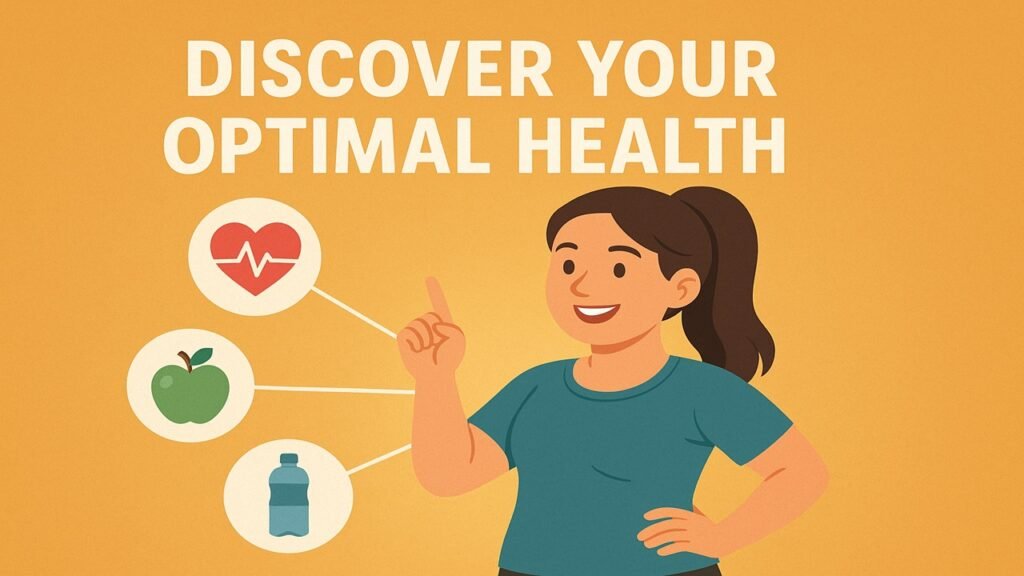 Discover Your Optimal Health Discover Your Optimal Health