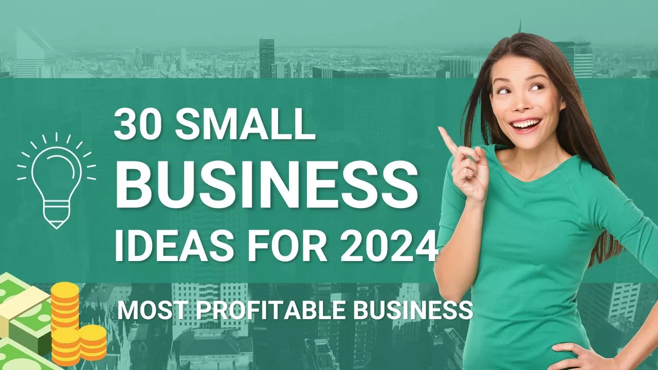 Best Small Business Ideas for 2024 Low Cost Businesses