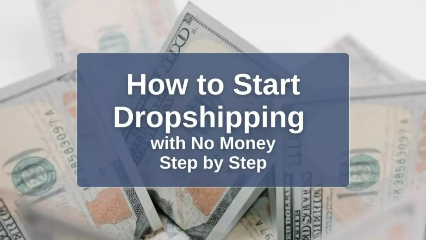 How to Start Dropshipping with No Money, dropshipping, what is dropshipping
